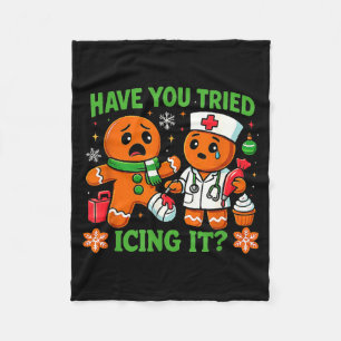 Christmas Have You Tried Icing It Gingerbread Icu  Fleece Blanket