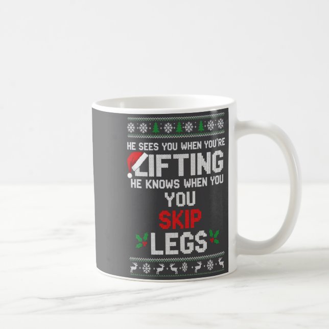Christmas He Sees You When You're Lifting He Knows Coffee Mug (Right)