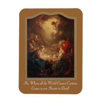 Christmas: He  Whom All The World... Magnet by srmarieemmanuel at Zazzle