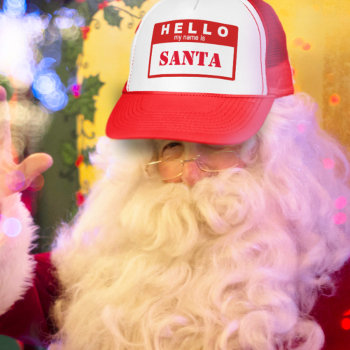 Christmas Hello My Name Is Santa Trucker Hat by mothersdaisy at Zazzle