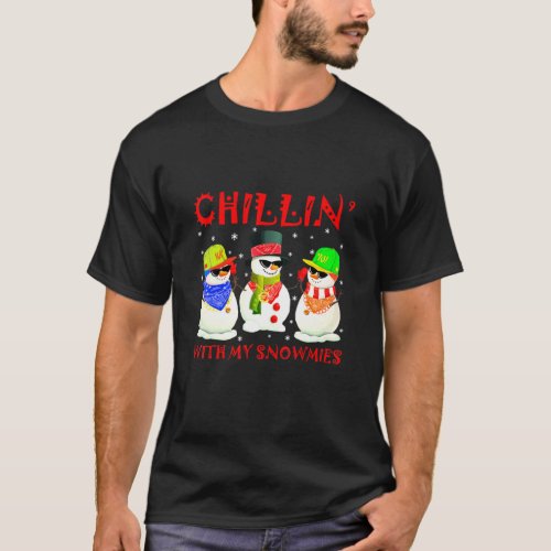 Christmas Hip Hop Music Snowman Chillin With My Sn T_Shirt