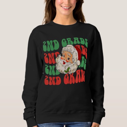 Christmas Holiday 2nd Grade Santa Claus Teacher Xm Sweatshirt