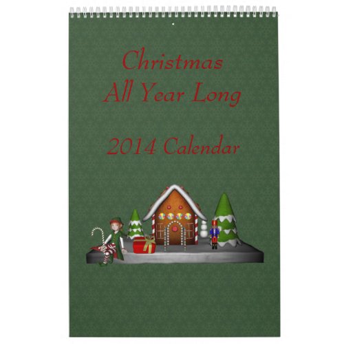 Christmas Holiday All Year Long  Calendar