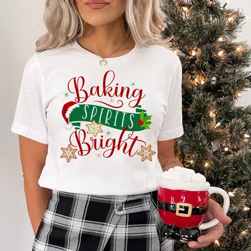 Christmas Holiday Baking Spirits Bright Festive T_Shirt