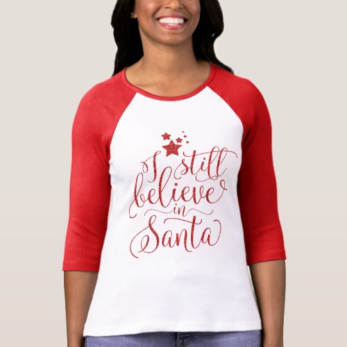 Christmas Holiday _ I Still Believe in Santa Red T_Shirt