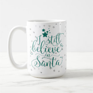 Christmas Holiday - I Still Believe in Santa RedGr Coffee Mug