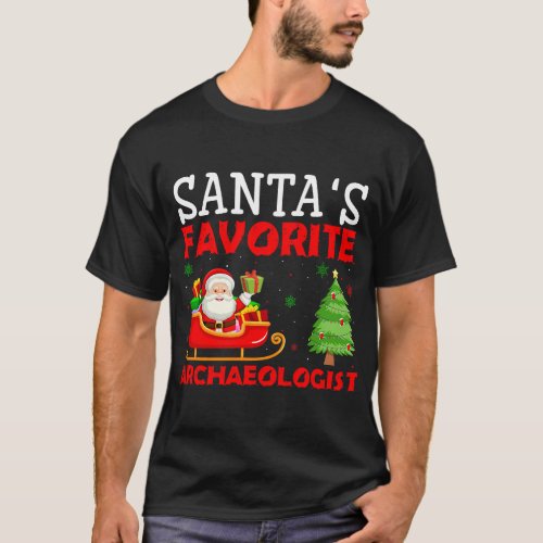 Christmas Holiday Outfits Santas Favorite Archaeol T_Shirt