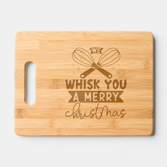 Christmas Holiday Whisk Funny Kitchen Quote Gift Engraved Cutting Board (Front)