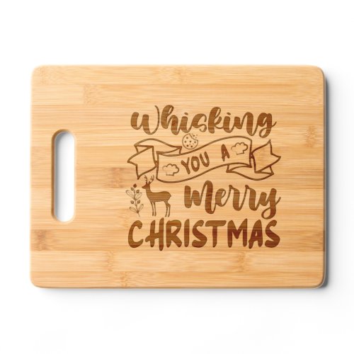 Christmas Holiday Whisking Funny Kitchen Quote  Cutting Board