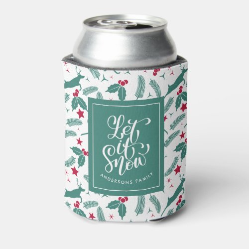 Christmas holly deer and Typography_Let it snow Can Cooler