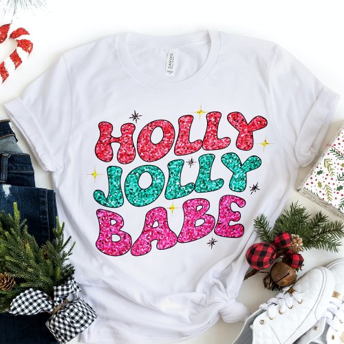 Christmas Holly Jolly Babe Modern Glitter Script T_Shirt