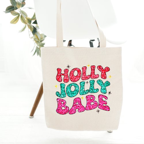 Christmas Holly Jolly Babe Modern Glitter Script Tote Bag