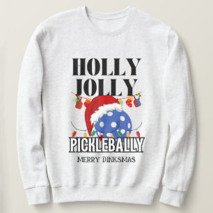 Christmas HOLLY JOLLY PICKLEBALLY Sweatshirt