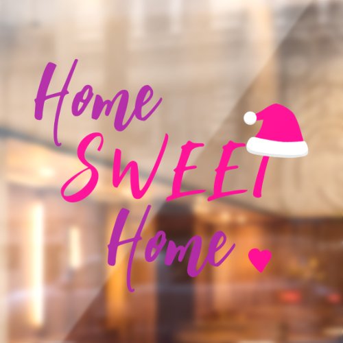 Christmas home sweet home pink Santa hat  Window Cling