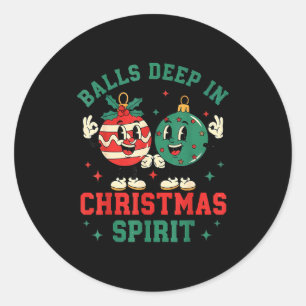 Christmas Humor Deep In Christmas Srit Classic Round Sticker