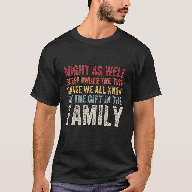 Christmas Humor Favorite Person Funny Christmas fr T-Shirt (Front)