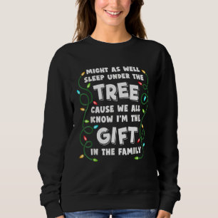 Christmas Humor Men Women Favorite Person Christma Sweatshirt