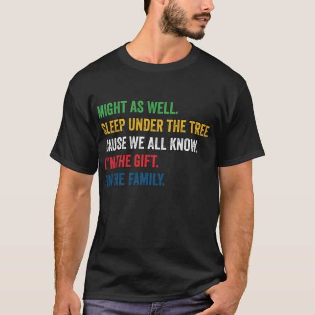 Christmas Humor Men Women Favorite Person Funny T-Shirt (Front)