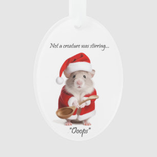 Christmas Humor Not a Creature was stirring Mouse Ornament