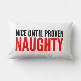 Christmas Humor Quote Nice Until Proven Naughty Lumbar Pillow