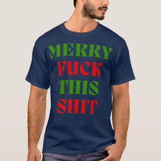 Christmas Humor Rude Offensive Inappropriate Chris T-Shirt