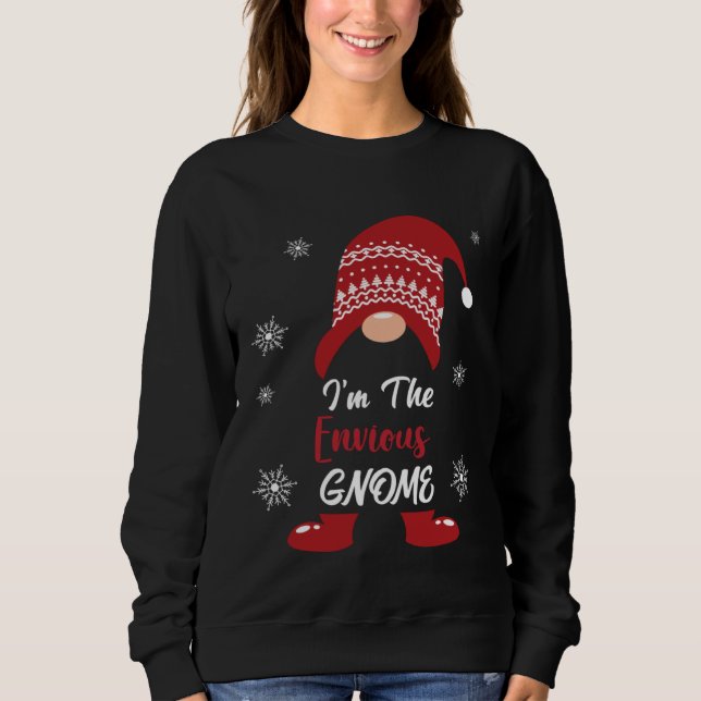 Christmas I am the Envious Gnome Xmas Men Women Sweatshirt (Front)