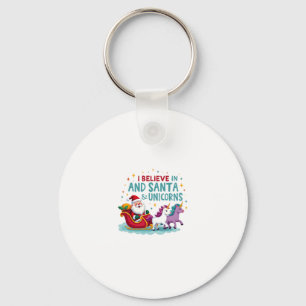 Christmas I Believe In Santa And Unicorns Funny Xm Keychain