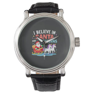 Christmas I Believe In Santa And Unicorns Funny Xm Watch