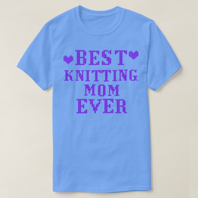 Christmas I Best Knitting Mom Ever  T-Shirt (Design Front)