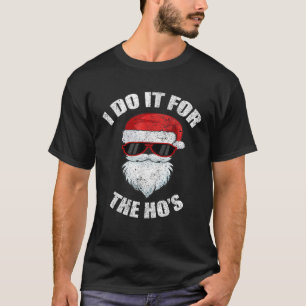 Christmas I Do It For The Ho s Pajama Adult Naught T-Shirt