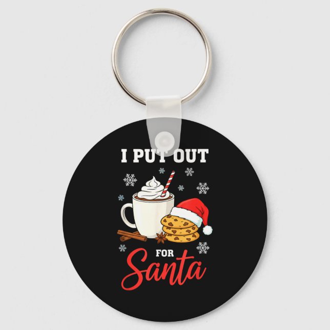 Christmas I Put Out For Santa Funny Milk And Cooki Keychain (Front)