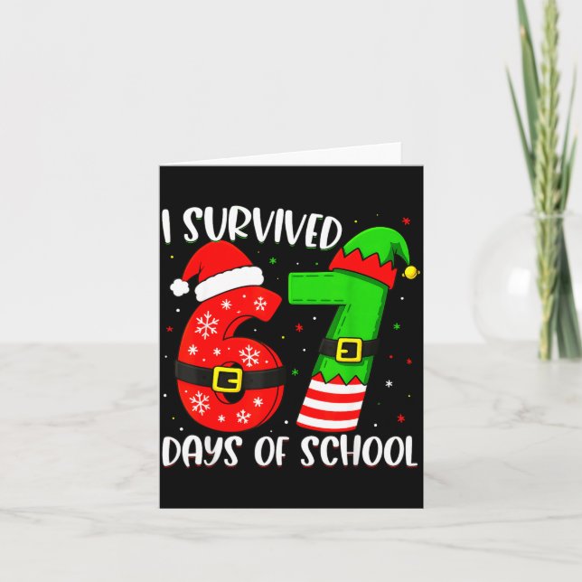 Christmas I Survived 67 Days Of School Funny Six S Card (Front)