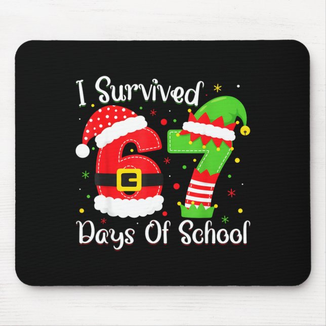 Christmas I Survived 67 Days Of School Funny Six S Mouse Pad (Front)
