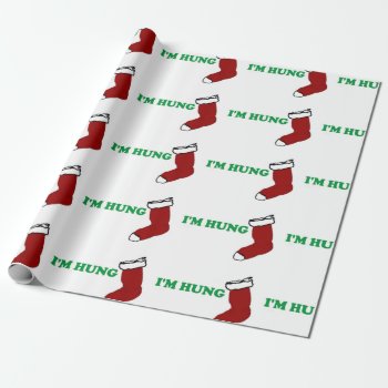 Christmas I'm Hung Xmas Funny Wrapping Paper by MoeWampum at Zazzle