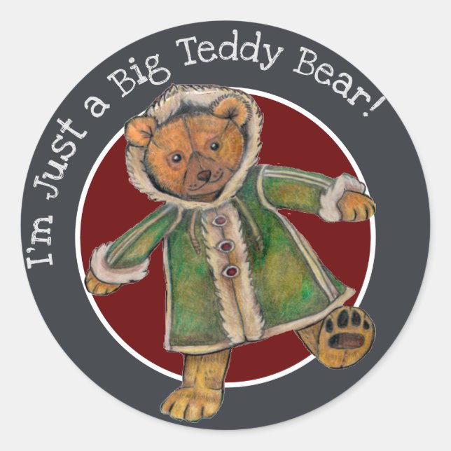 Christmas I'm Just a BigTeddy Bear Classic Round Sticker (Front)