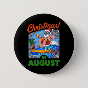 Christmas In August Summer Vacation Funny Santa Me Button