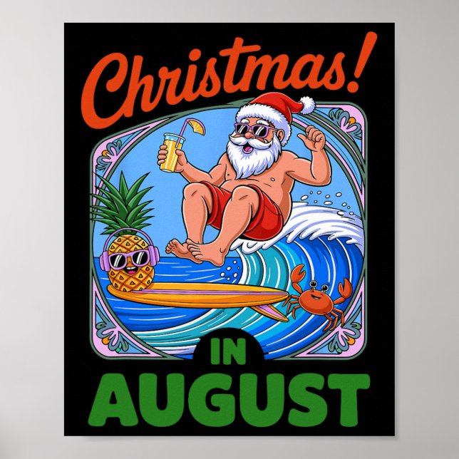 Christmas In August Summer Vacation Funny Santa Me Poster (Front)