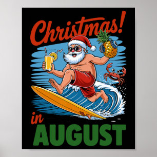 Christmas In August Summer Vacation Funny Santa Me Poster