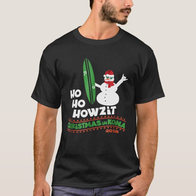 Christmas in Hawaii Tshirt Howzit Surf Dude Snowma (Front)
