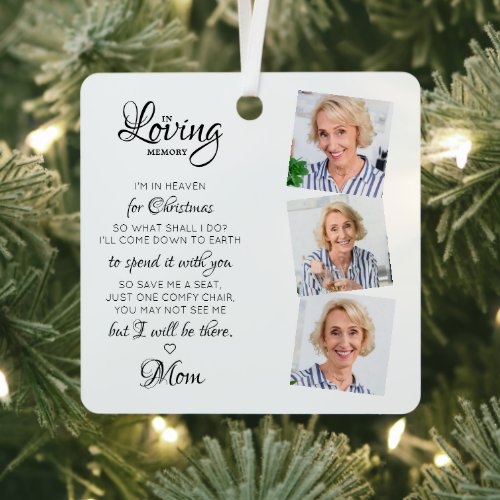 Christmas In Heaven Loving Memory 3 Photo Memorial Metal Ornament - Honor your loved one this Christmas with a custom photo memorial ornament. This unique christmas memorial ornament is the perfect keepsake to pay tribute to your loved ones.
Quote " In loving memory... I'm In Heaven for Christmas, so what shall I do? I'll come down to earth to spend it with you. So save me a seat, just one comfy chair, you may not see me, but I will be there."
Customize with favorite 3 loved one's photos, name and year. Personalize with names, wonderful tribute to dad, mom, grandparents, aunts uncles, sisters and you can include family pets or a beloved dog.
 COPYRIGHT © 2020 Judy Burrows, Black Dog Art - All Rights Reserved. Christmas In Heaven Loving Memory 3 Photo Memorial Metal Ornament