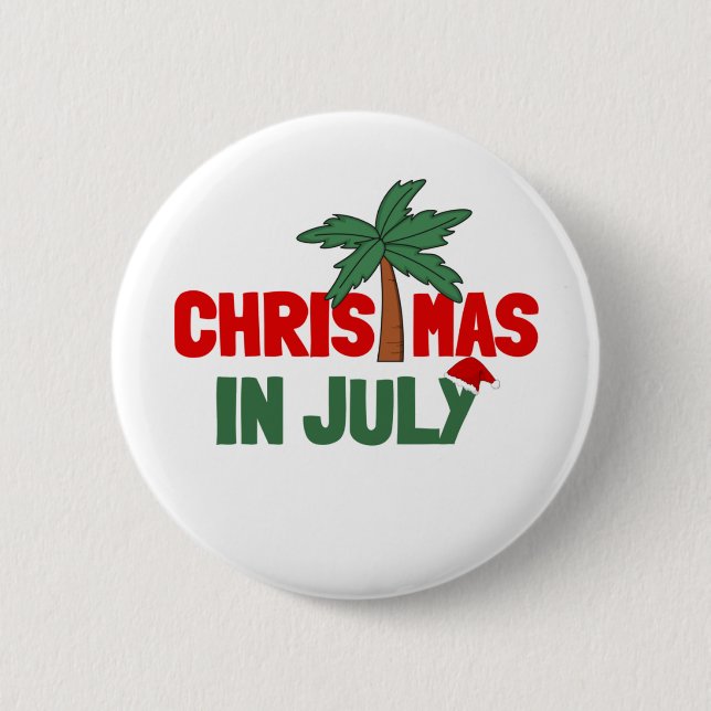 CHRISTMAS IN JULY BUTTON (Front)
