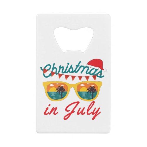 Christmas In July Credit Card Bottle Opener