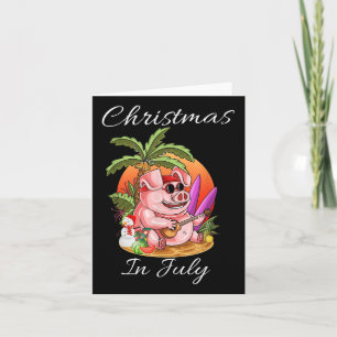 Christmas In July Cute Pig Funny Summer Vaccation Card