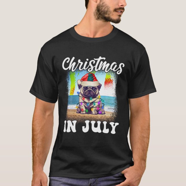 Christmas in July Dog Lover Xmas Funny Pug Mom Sum T-Shirt (Front)
