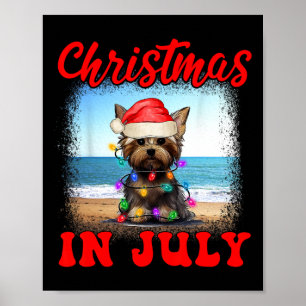 Christmas In July Dog Lover Xmas Funny Yorkie Mom Poster