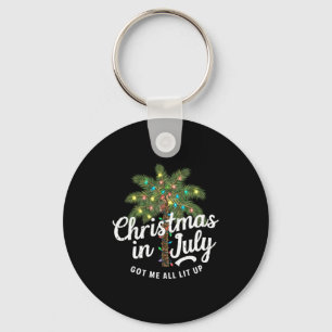 Christmas In July Got Me All Lit Up Keychain