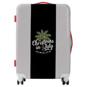 Christmas in July Got Me All Lit Up  Luggage