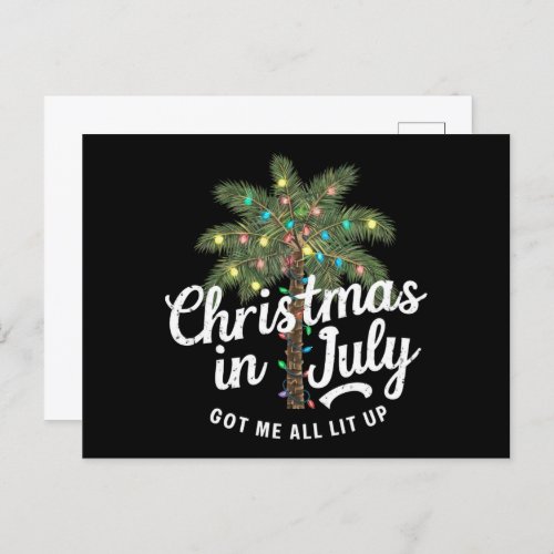 Christmas in July Got Me All Lit Up  Postcard