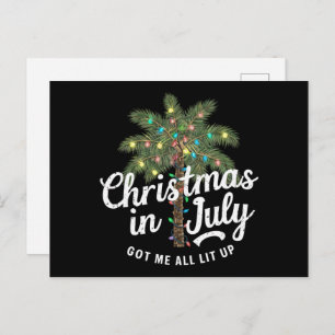 Christmas in July Got Me All Lit Up Postcard