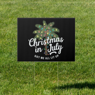 Christmas in July Got Me All Lit Up  Sign